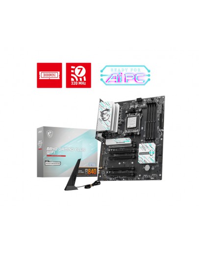 MSI B840 GAMING PLUS WIFI /AM5